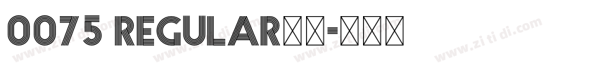 0075 Regular下载字体转换